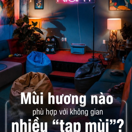 Mùi hương nào phù hợp với không gian nhiều “tạp mùi”?